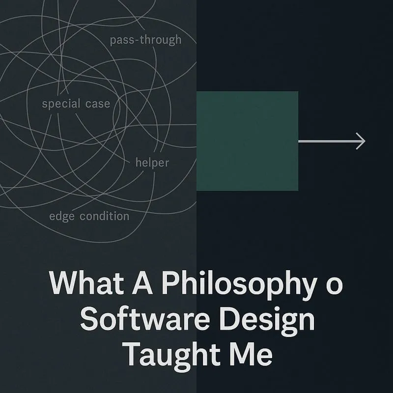 What A Philosophy of Software Design Taught Me About Writing Better Software